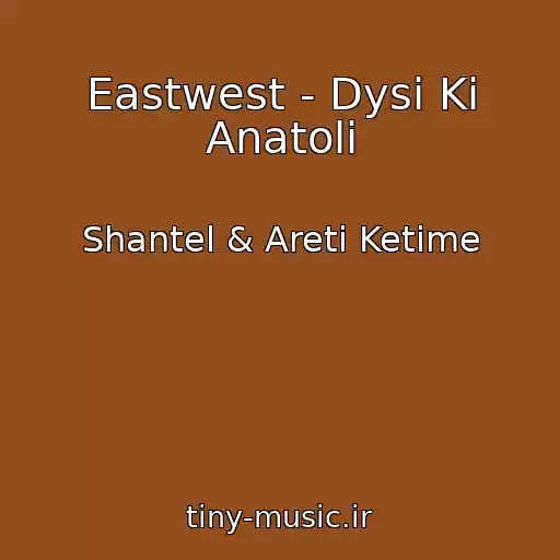 کاور آهنگ Eastwest - Dysi Ki Anatoli از Shantel & Areti Ketime