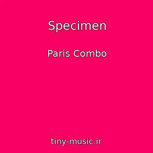 کاور آهنگ Specimen از Paris Combo