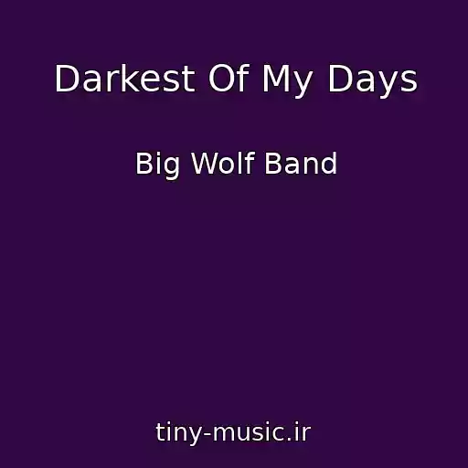 کاور آهنگ Darkest Of My Days از Big Wolf Band