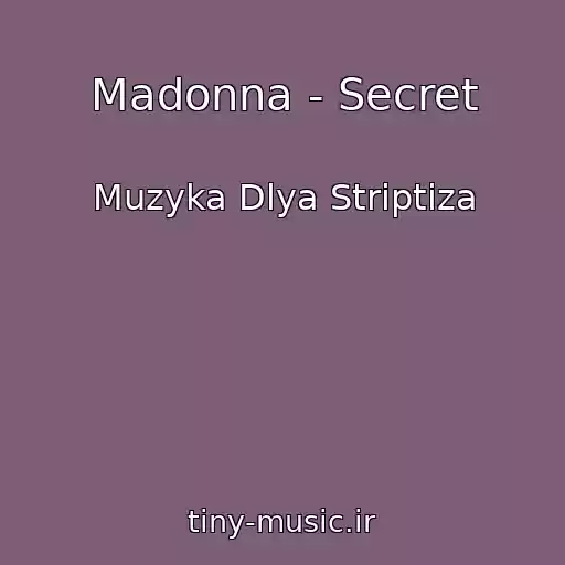 کاور آهنگ Madonna - Secret از Muzyka Dlya Striptiza