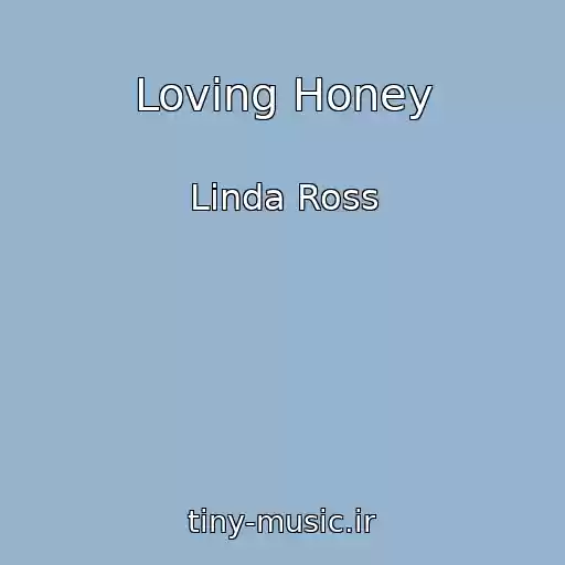 کاور آهنگ Loving Honey از Linda Ross