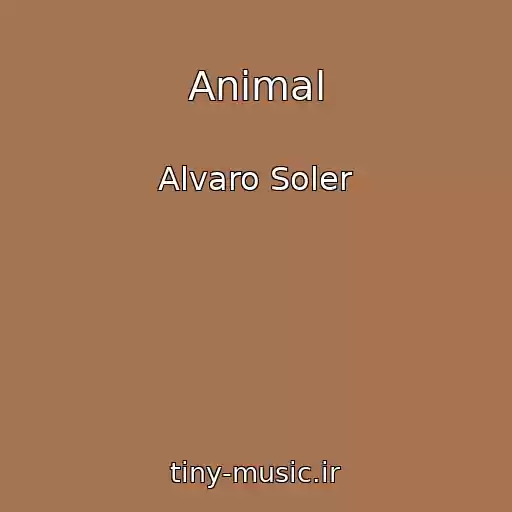 کاور آهنگ Animal از Alvaro Soler