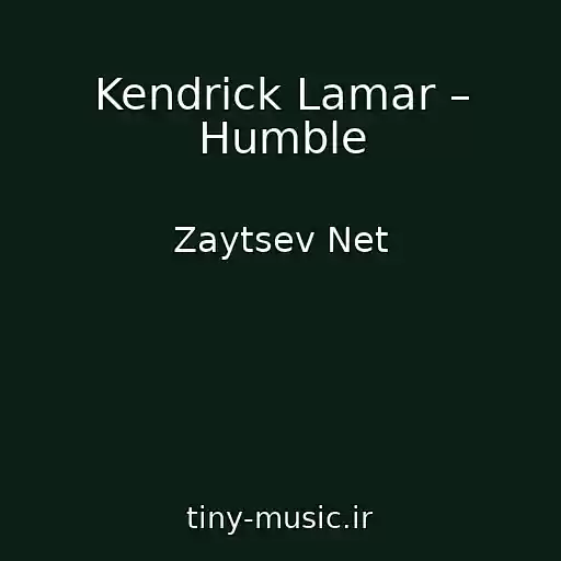 کاور آهنگ Kendrick Lamar – Humble از Zaytsev Net
