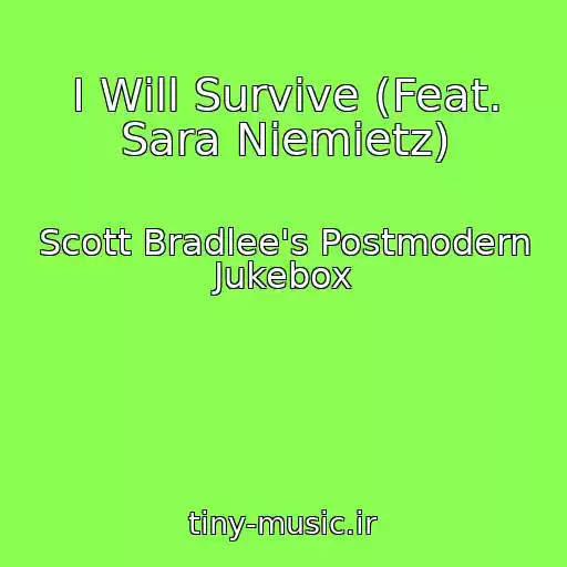 کاور آهنگ I Will Survive (Feat. Sara Niemietz) از Scott Bradlee's Postmodern Jukebox