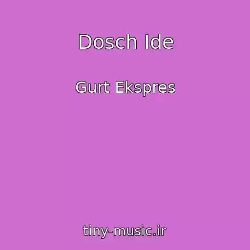 کاور آهنگ Dosch Іde از Gurt Ekspres