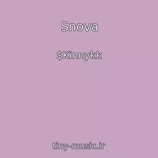 کاور آهنگ Snova از $Kinnykk