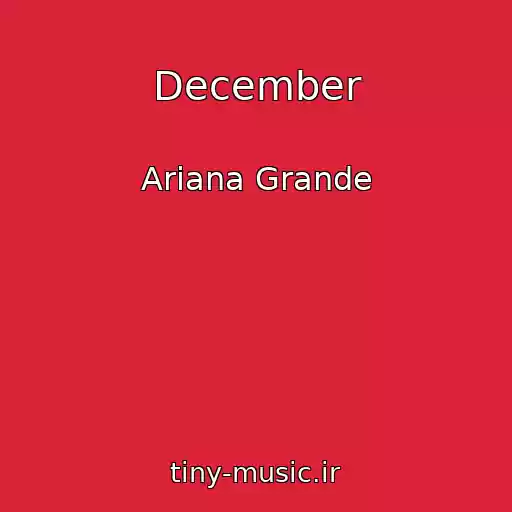 کاور آهنگ December از Ariana Grande