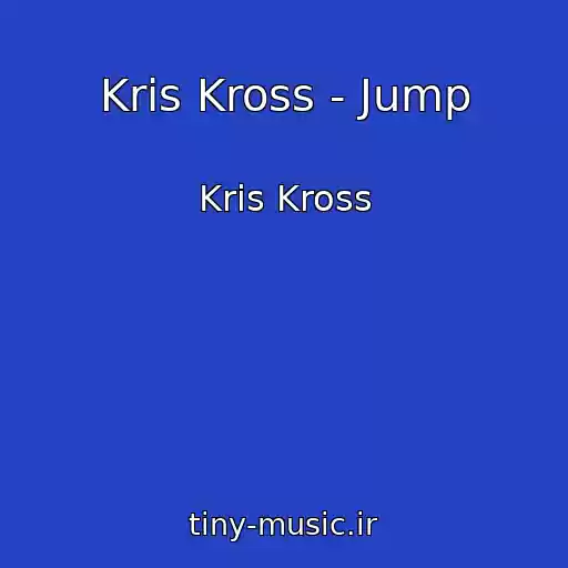 کاور آهنگ Kris Kross - Jump از Kris Kross
