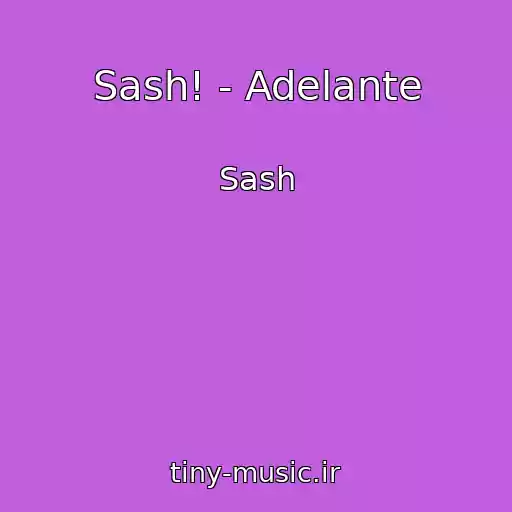 کاور آهنگ Sash! - Adelante از Sash