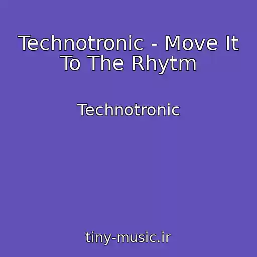 کاور آهنگ Technotronic - Move It To The Rhytm از Technotronic