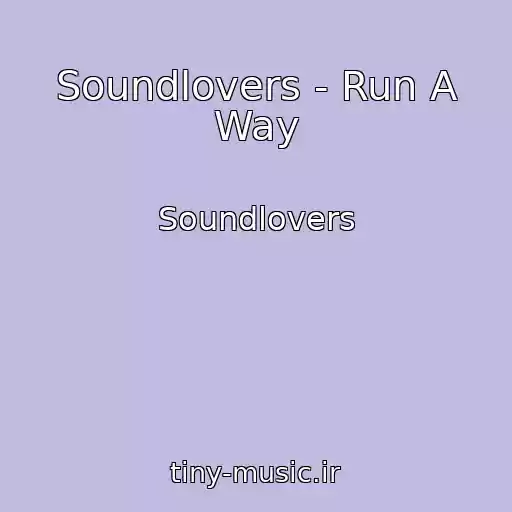 کاور آهنگ Soundlovers - Run A Way از Soundlovers