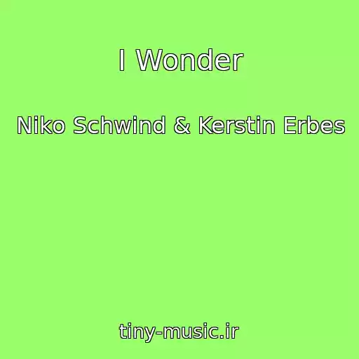 کاور آهنگ I Wonder از Niko Schwind & Kerstin Erbes