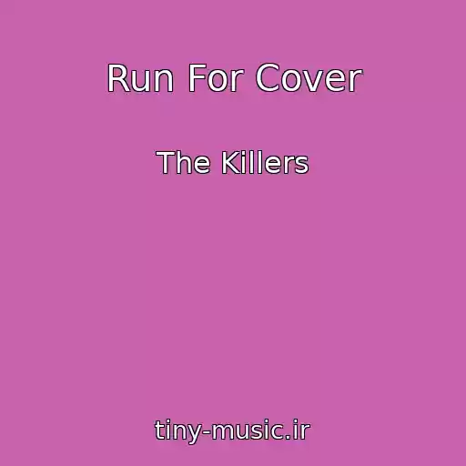کاور آهنگ Run For Cover از The Killers