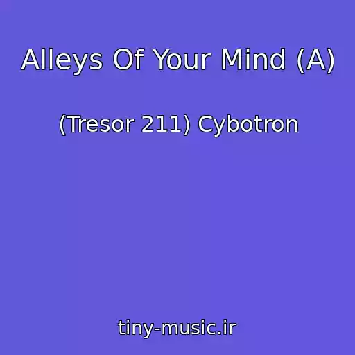 کاور آهنگ Alleys Of Your Mind (A) از (Tresor 211) Cybotron