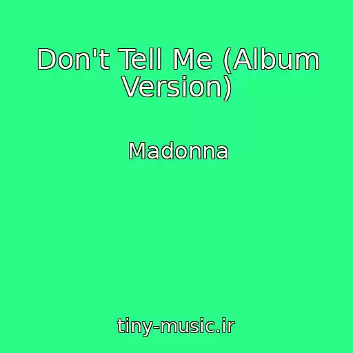 کاور آهنگ Don't Tell Me (Album Version) از Madonna