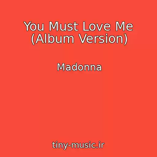 کاور آهنگ You Must Love Me (Album Version) از Madonna