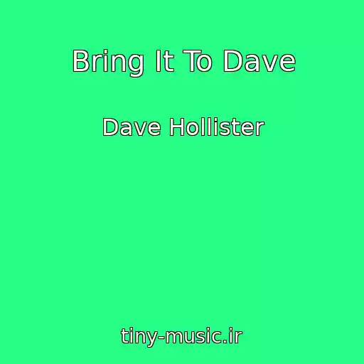 کاور آهنگ Bring It To Dave از Dave Hollister