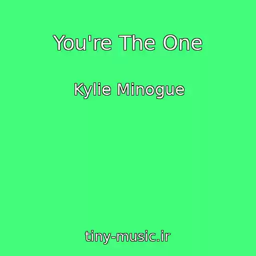 کاور آهنگ You're The One از Kylie Minogue