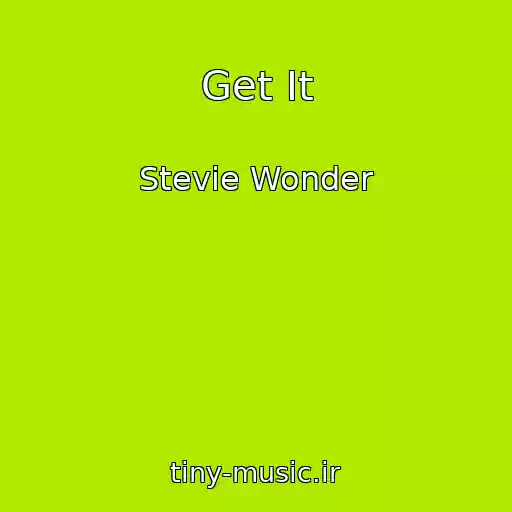 کاور آهنگ Get It از Stevie Wonder