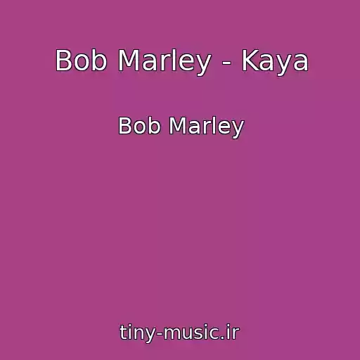 کاور آهنگ Bob Marley - Kaya از Bob Marley