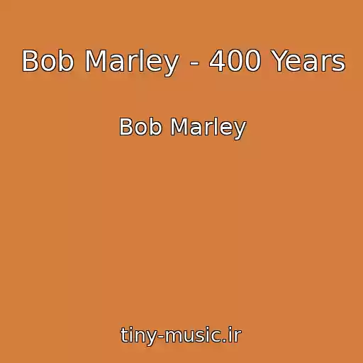 کاور آهنگ Bob Marley - 400 Years از Bob Marley