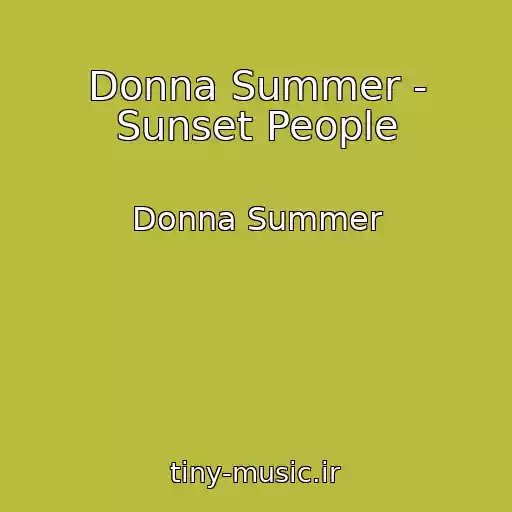 کاور آهنگ Donna Summer - Sunset People از Donna Summer