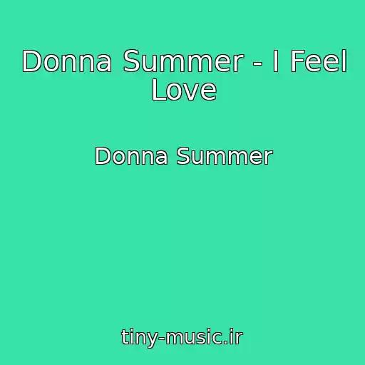 کاور آهنگ Donna Summer - I Feel Love از Donna Summer