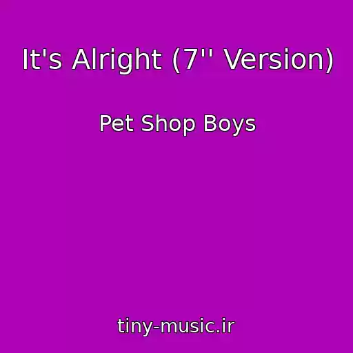 کاور آهنگ It's Alright (7'' Version) از Pet Shop Boys