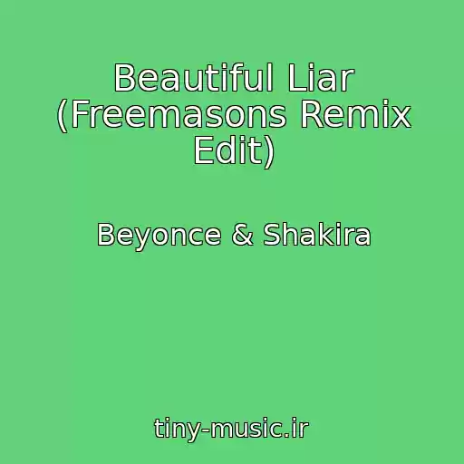 کاور آهنگ Beautiful Liar (Freemasons Remix Edit) از Beyonce & Shakira