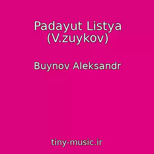کاور آهنگ Padayut Listya (V.zuykov) از Buynov Aleksandr