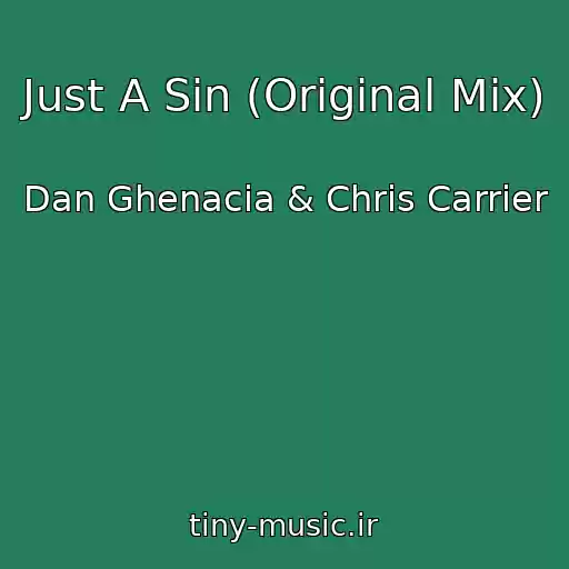 کاور آهنگ Just A Sin (Original Mix) از Dan Ghenacia & Chris Carrier