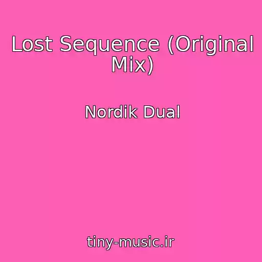کاور آهنگ Lost Sequence (Original Mix) از Nordik Dual