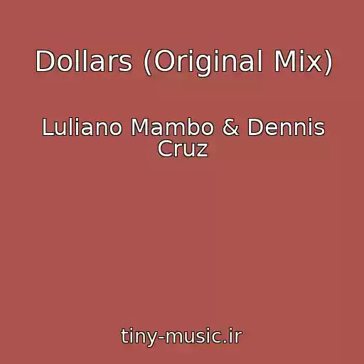 کاور آهنگ Dollars (Original Mix) از Luliano Mambo & Dennis Cruz