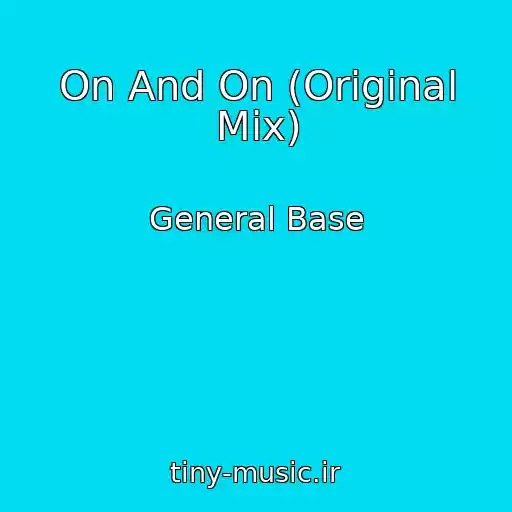 کاور آهنگ On And On (Original Mix) از General Base