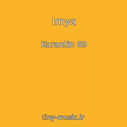کاور آهنگ Imya از Karantin 69