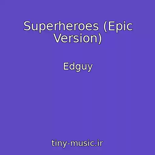کاور آهنگ Superheroes (Epic Version) از Edguy