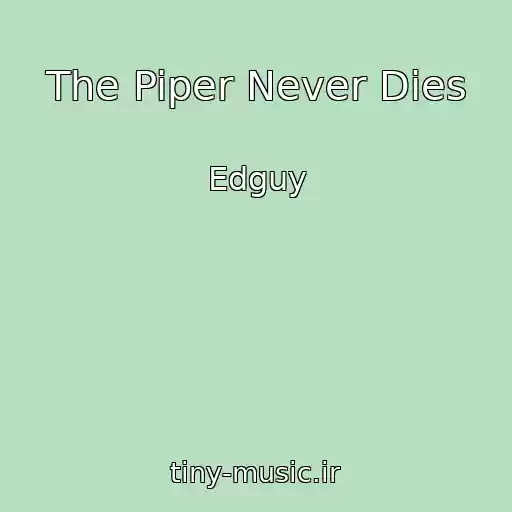 کاور آهنگ The Piper Never Dies از Edguy