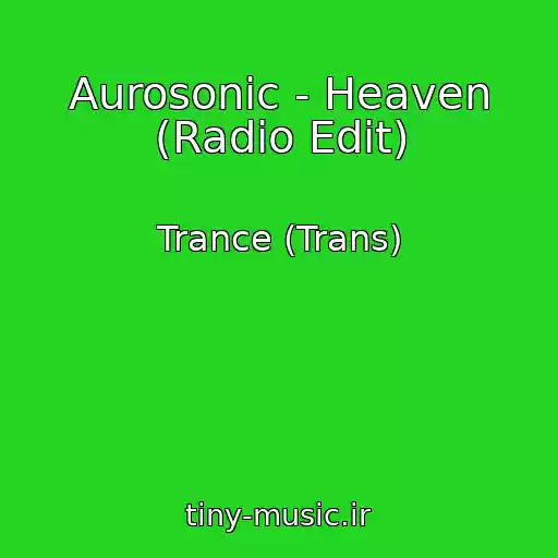 کاور آهنگ Aurosonic - Heaven (Radio Edit) از Trance (Trans)