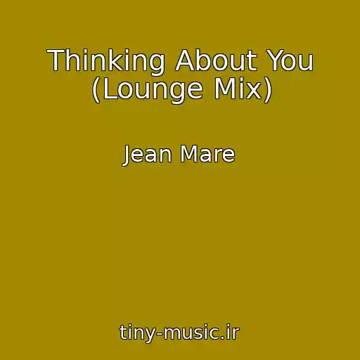 کاور آهنگ Thinking About You (Lounge Mix) از Jean Mare