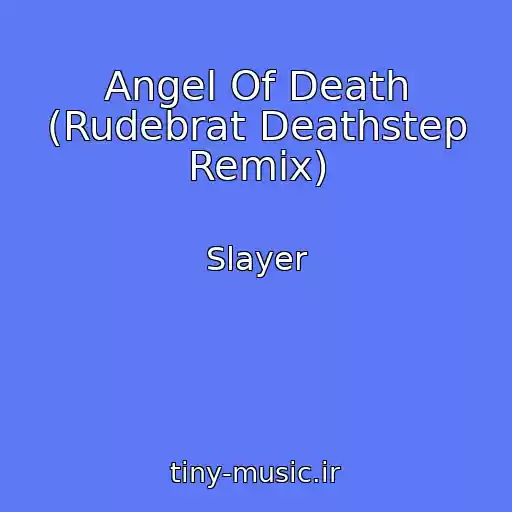 کاور آهنگ Angel Of Death (Rudebrat Deathstep Remix) از Slayer