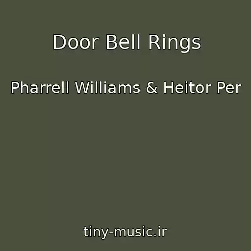 کاور آهنگ Door Bell Rings از Pharrell Williams & Heitor Per