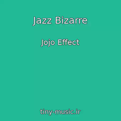 کاور آهنگ Jazz Bizarre از Jojo Effect