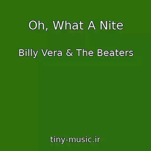 کاور آهنگ Oh, What A Nite از Billy Vera & The Beaters