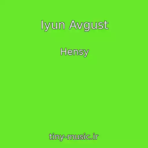 کاور آهنگ Iyun Avgust از Hensy