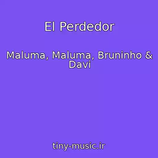 کاور آهنگ El Perdedor از Maluma, Maluma, Bruninho & Davi