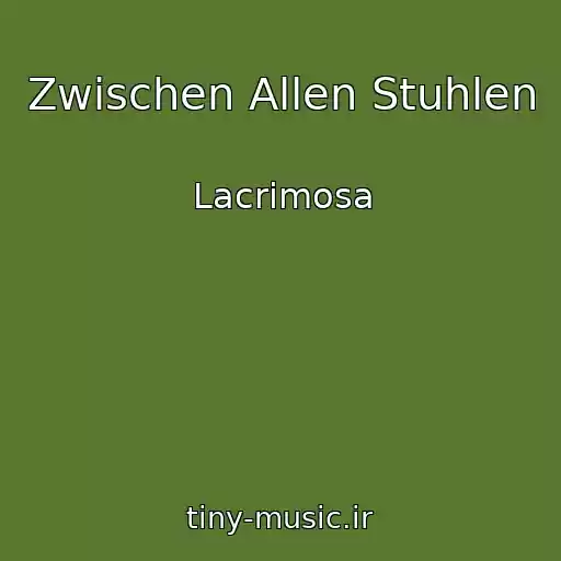 کاور آهنگ Zwischen Allen Stuhlen از Lacrimosa