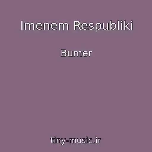 کاور آهنگ Imenem Respubliki از Bumer