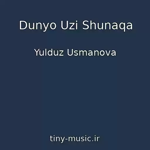کاور آهنگ Dunyo Uzi Shunaqa از Yulduz Usmanova