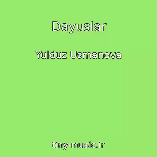 کاور آهنگ Dayuslar از Yulduz Usmanova