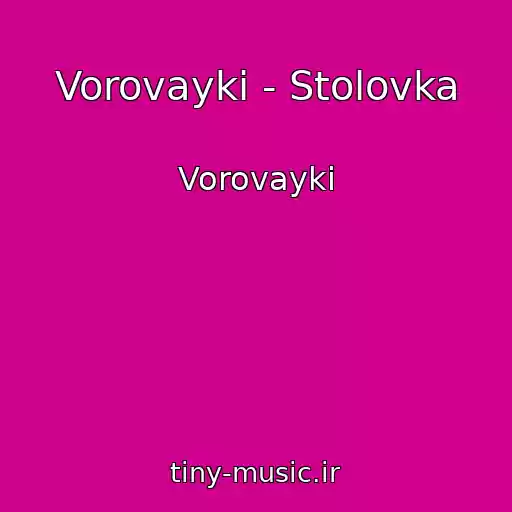 کاور آهنگ Vorovayki - Stolovka از Vorovayki